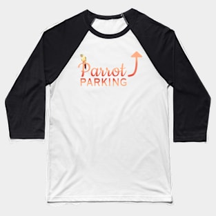 Parrot Parking - Pineapple Conure Baseball T-Shirt